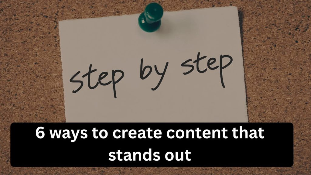 Ways to Create Original Content That Stands Out